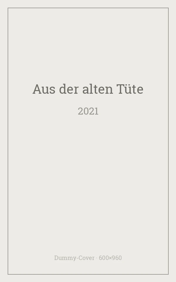 Aus der alten Tüte